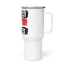 Load image into Gallery viewer, Protect Your Rights Tumbler with a handle