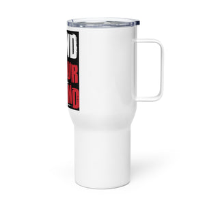 Stand Your Ground Tumbler with a handle