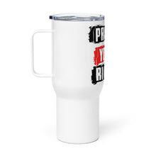 Load image into Gallery viewer, Protect Your Rights Tumbler with a handle