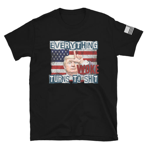 Everything Woke T-Shirt