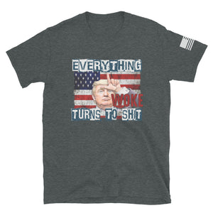 Everything Woke T-Shirt