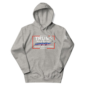 Trump Was Right About Everything Hoodie