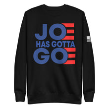 Load image into Gallery viewer, Joe Has Gotta Go Fleece Sweatshirt