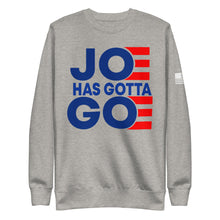 Load image into Gallery viewer, Joe Has Gotta Go Fleece Sweatshirt