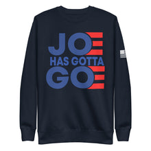 Load image into Gallery viewer, Joe Has Gotta Go Fleece Sweatshirt