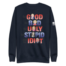 Load image into Gallery viewer, The Good, The Bad, The Ugly, The Idiot Fleece Sweatshirt