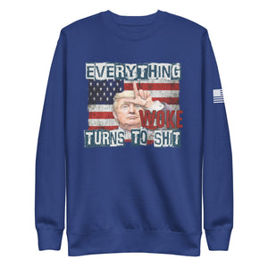 Everything Woke Fleece Sweatshirt