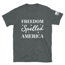 Load image into Gallery viewer, Freedom Spelled America T-Shirt