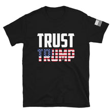 Load image into Gallery viewer, Trust Trump T-Shirt