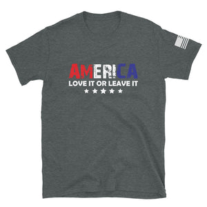 America Love it or Leave it T-Shirt