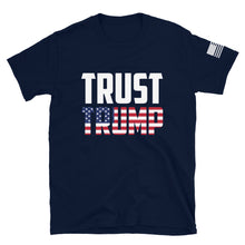Load image into Gallery viewer, Trust Trump T-Shirt