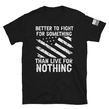 Load image into Gallery viewer, Stand for Something T-Shirt