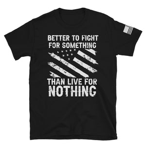 Stand for Something T-Shirt