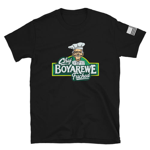Chef Boyarewe F****d T-Shirt