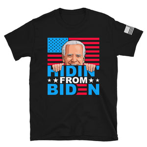 Hidin' From Biden T-Shirt