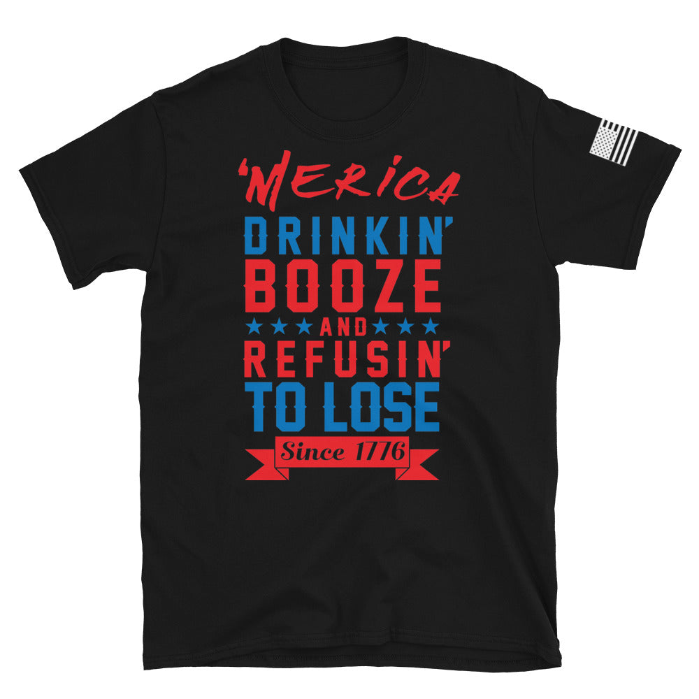 Merica Refusin to Lose T-Shirt