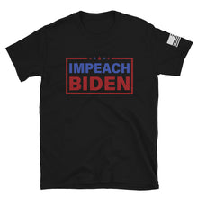 Load image into Gallery viewer, Impeach Biden T-Shirt