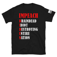 Load image into Gallery viewer, Impeach B.I.D.E.N. T-Shirt