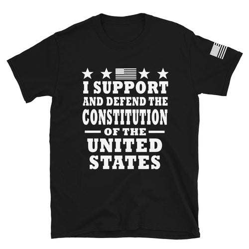 I Support and Defend The Constitution T-Shirt