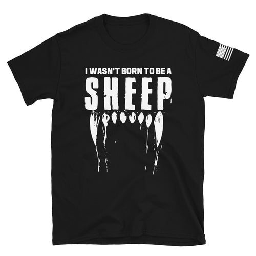 I Wasn't Born to be a Sheep T-Shirt