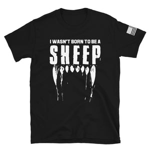 I Wasn't Born to be a Sheep T-Shirt