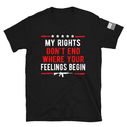 My Rights are Greater Than Your Feelings T-Shirt