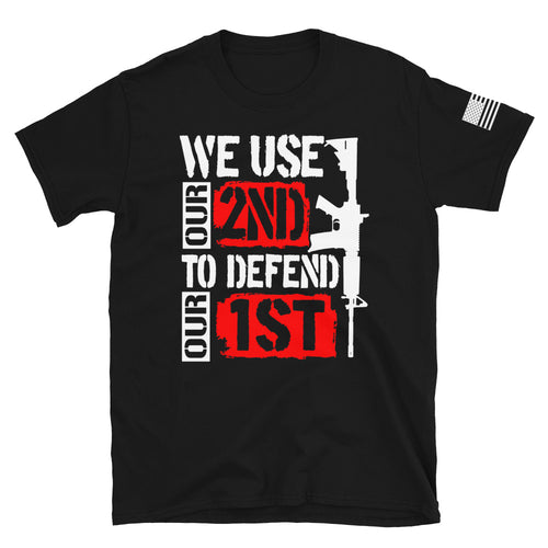 We Use 2A to Defend 1A T-Shirt