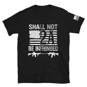2A Shall NOT Be Infringed AR15 T-Shirt