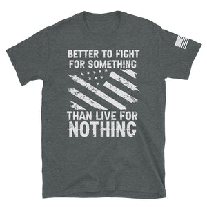Stand for Something T-Shirt