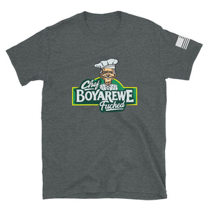 Chef Boyarewe F****d T-Shirt