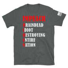 Load image into Gallery viewer, Impeach B.I.D.E.N. T-Shirt