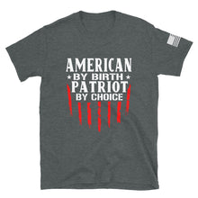 Load image into Gallery viewer, Patriot by Choice T-Shirt