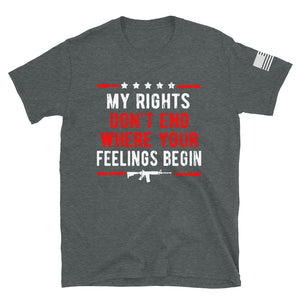 My Rights are Greater Than Your Feelings T-Shirt