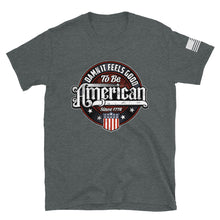 Load image into Gallery viewer, Damn it Feels Good to be American  T-Shirt