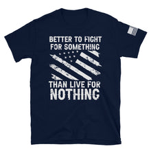 Load image into Gallery viewer, Stand for Something T-Shirt