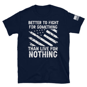 Stand for Something T-Shirt