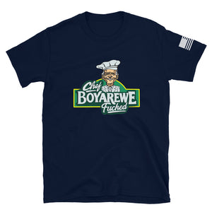 Chef Boyarewe F****d T-Shirt