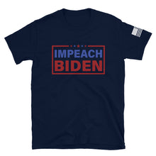 Load image into Gallery viewer, Impeach Biden T-Shirt