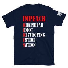 Load image into Gallery viewer, Impeach B.I.D.E.N. T-Shirt