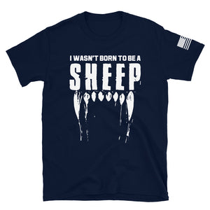 I Wasn't Born to be a Sheep T-Shirt