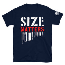 Load image into Gallery viewer, Size Matters T-Shirt