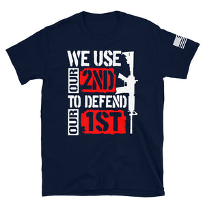 We Use 2A to Defend 1A T-Shirt