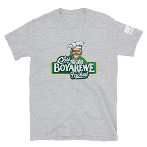 Chef Boyarewe F****d T-Shirt