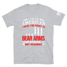 Load image into Gallery viewer, I Have The Right To Bear Arms T-Shirt