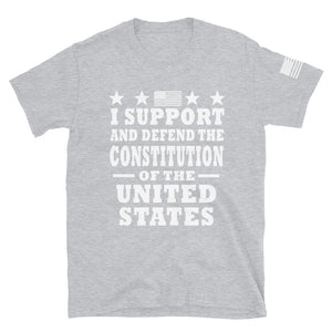 I Support and Defend The Constitution T-Shirt
