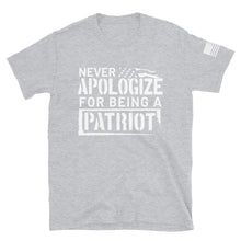 Load image into Gallery viewer, Never Apologize for Being a Patriot T-Shirt