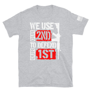 We Use 2A to Defend 1A T-Shirt