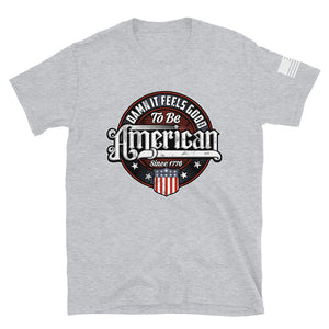 Damn it Feels Good to be American  T-Shirt