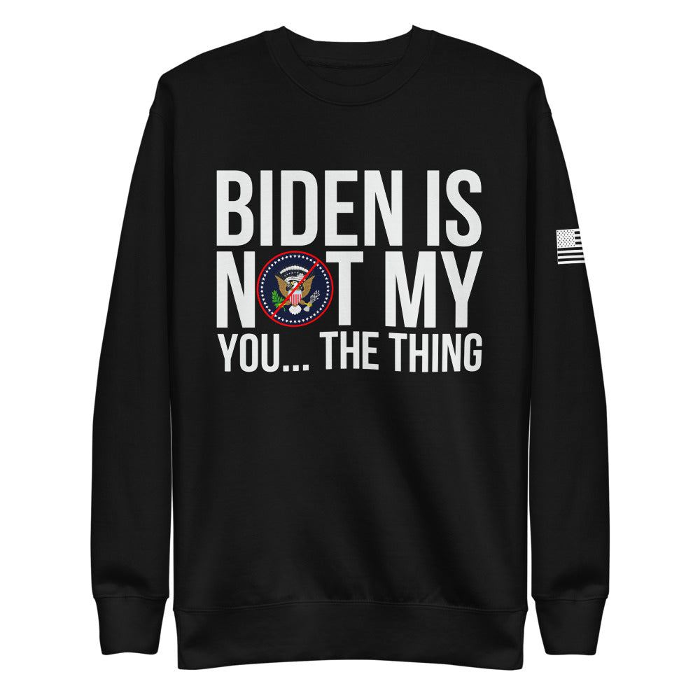 Not My President Fleece Sweatshirt