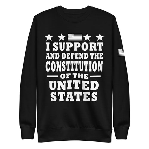 I Support and Defend The Constitution Fleece Sweatshirt
